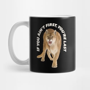 If you aint first youre last - Talladega Nights Mug